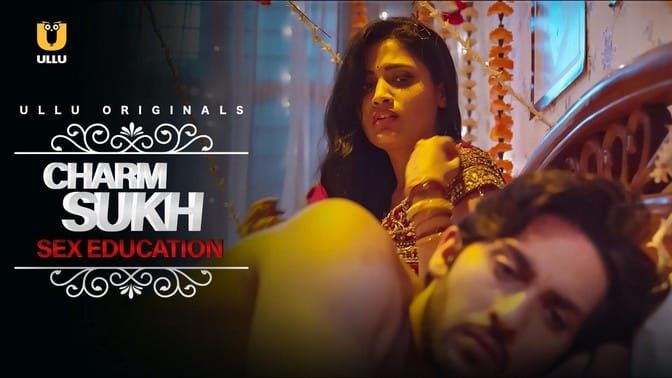 Charmsukh Sex Education P01 ULLU Hot Hindi Web Series