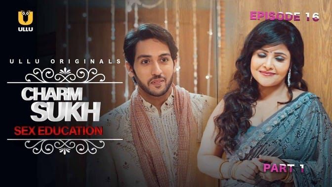 Charmsukh Sex Education P02 ULLU Hot Hindi Web Series